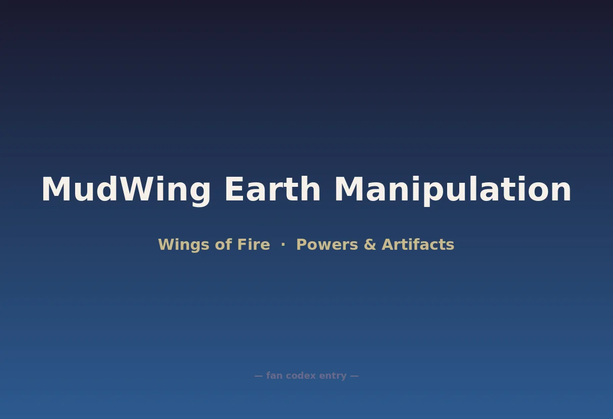 MudWing Earth Manipulation